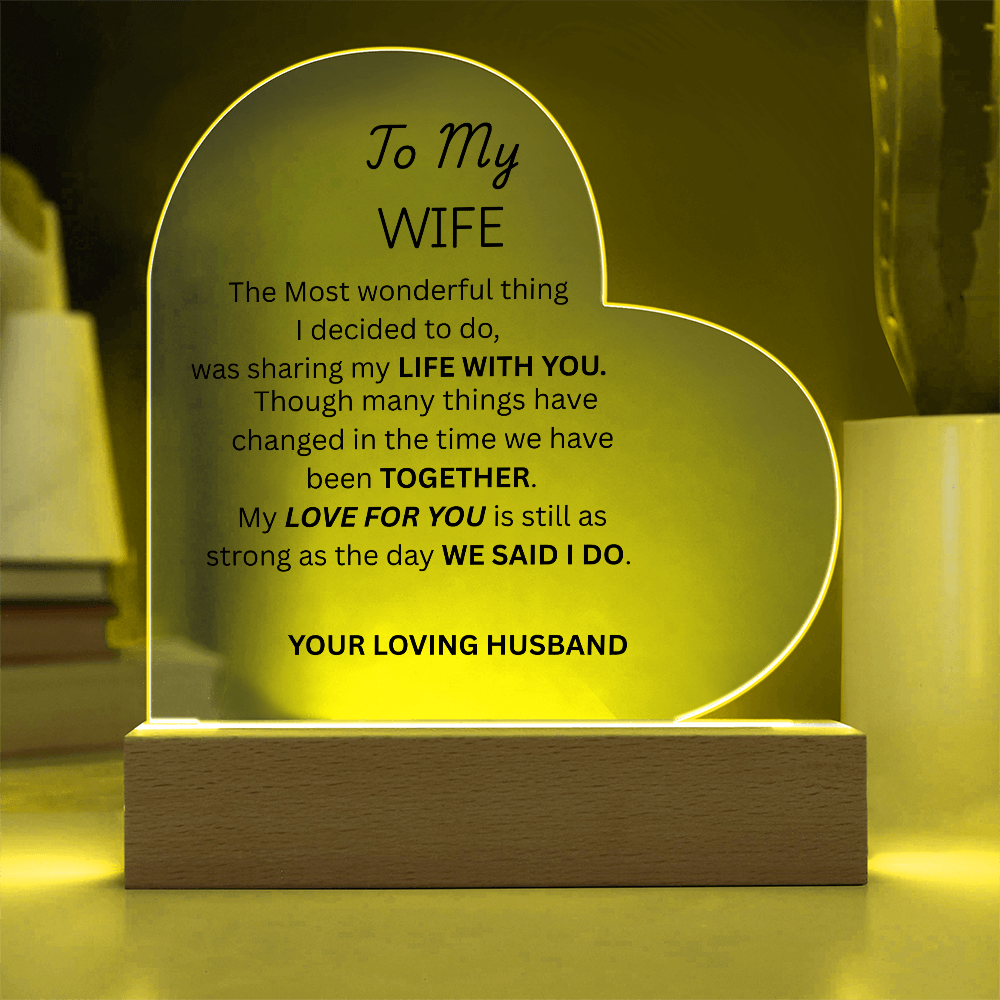 TO MY WIFE - Acrylic Heart Plaque